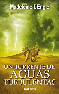 Un torrente de aguas turbulentas - L'Engle 	Madeleine - ebook