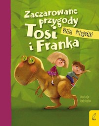 Zaczarowane przygody Tosi i Franka - Błażej Przygodzki - książka