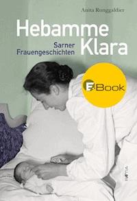 Hebamme Klara - Anita Runggaldier - ebook