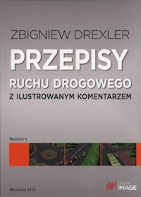 Przepisy ruchu drogowego z ilustrowanym komentarzem - Drexler Zbigniew - książka