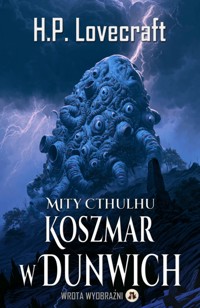 Koszmar w Dunwich - H.P. Lovecraft - ebook + audiobook