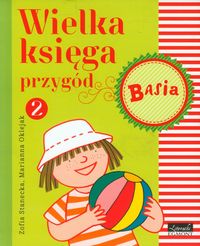 Basia Wielka księga przygód 2 - Zofia Stanecka - książka