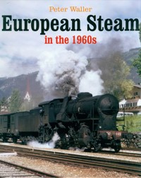 European Steam in the 1960s - Waller Peter - książka