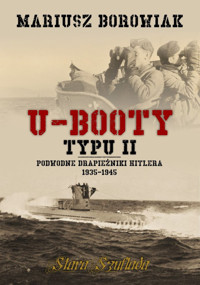 U-Booty typu II - Borowiak Mariusz - książka