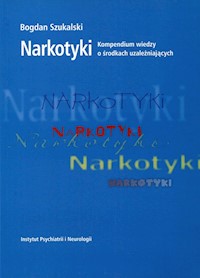 Narkotyki Kompendium wiedzy o środkach uzależniających - Szukalski Bogdan - książka