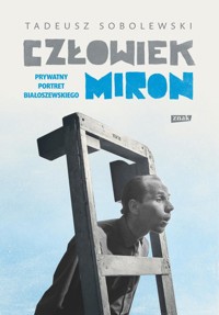 Człowiek Miron - Tadeusz Sobolewski - ebook + książka