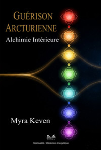 Guérison Arcturienne - Myra Keven / Luiz Santos - ebook