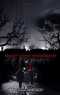 Nacht ohne Wiederkehr - Band 1 - Stephen Red - ebook