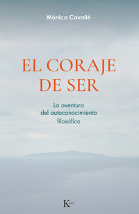 El coraje de ser - Mónica Cavallé - ebook