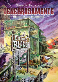 Tenebrosamente - Gastón Salazar - ebook