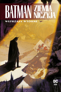 Batman. Ziemia niczyja. Wstrząsy wtórne. Tom 2 - Doug Moench, Alan Grant, Chuck Dixon - książka