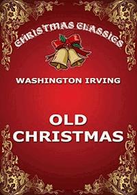 Old Christmas - Washington Irving - ebook