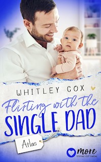 Flirting with the Single Dad - Atlas - Whitley Cox - ebook