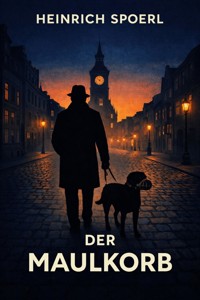 Der Maulkorb - Heinrich Spoerl - ebook