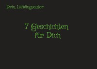 7 Geschichten für Dich - Dein Lieblingsautor - ebook