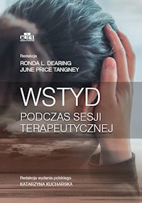 Wstyd podczas sesji terapeutycznej - R.L. Dearing, J.P. Tangney - książka