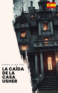 La caída de la Casa Usher - Edgar Allan Poe - ebook