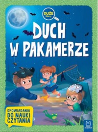 Duch w pakamerze. Duże litery. Opowiadania do nauki czytania - Agata Giełczyńska-Jonik - książka
