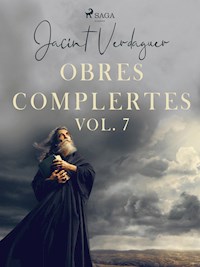 Obres complertes. Vol. 7 - Jacint Verdaguer i Santaló - ebook