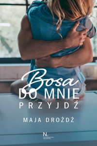 Bosa do mnie przyjdź - Maja Drożdż - ebook + audiobook + książka