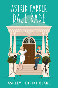 Astrid Parker daje radę - Ashley Herring Blake - ebook + książka