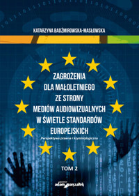 Zagrożenia dla małoletniego ze strony mediów audiowizualnych w świetle standardów europejskich - Badźmirowska-Masłowska Katarzyna - książka