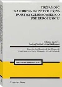Tożsamość narodowa i konstytucyjna państwa członkowskiego Unii Europejskiej -  - książka