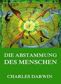Die Abstammung des Menschen - Charles Darwin - ebook