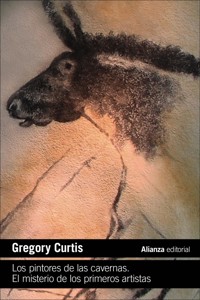 Los pintores de las cavernas. El misterio de los primeros artistas - Gregory Curtis - ebook