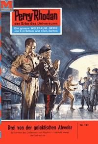 Perry Rhodan 182: Drei von der galaktischen Abwehr -  Kurt Mahr - ebook