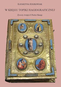 W kręgu topiki hagiograficznej - Katarzyna Kiszkowiak - książka