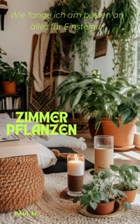Zimmerplfanzen - Paul M. - ebook