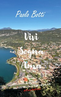 Vivi Sogna Ama - Paolo Botti - ebook
