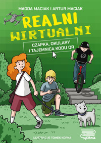 Realni wirtualni. Czapka, okulary i tajemnica kodu QR - Magda Maciak, Artur Maciak - książka