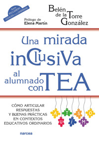 Una mirada inclusiva al alumnado con TEA - Belén de la Torre González - ebook