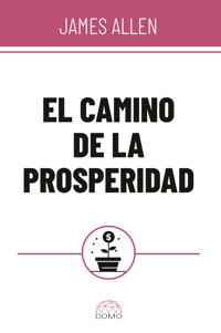 El camino de la prosperidad - James Allen - ebook