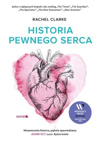 Historia pewnego serca - Rachel Clarke - książka