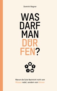 Was darf man dürfen? - Dominik Wagner - ebook