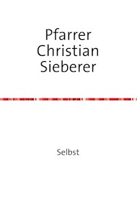 Selbst - Pfarrer Christian Sieberer - ebook
