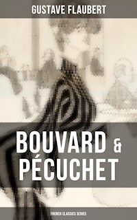 Bouvard & Pécuchet (French Classics Series) - Gustave Flaubert - ebook