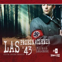 Las przeznaczenia '43 - Lelonek Michał - audiobook