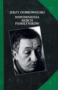 Wspomnienia moich pamiętników - Dobrowolski Jerzy - książka