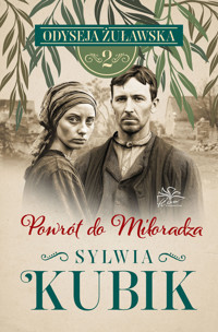 Powrót do Miłoradza. Odyseja żuławska. Tom 2 - Sylwia Kubik - książka