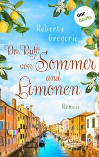 Der Duft von Sommer und Limonen - Roberta Gregorio - ebook