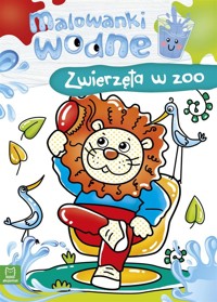 Malowanki wodne. Zwierzęta w zoo - Sylwia Kajdana - książka