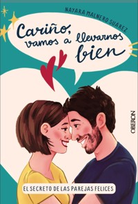 Cariño, vamos a llevarnos bien - Nayara Malnero (@sexperimentando) Suárez - ebook