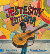Jesteśmy zmianą - Amanda Gorman - książka