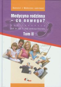 Medycyna rodzinna co nowego Tom 2 -  - książka