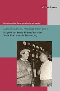Es geht um Erwin Strittmatter oder Vom Streit um die Erinnerung - - ebook
