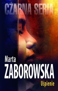 Uśpienie - Marta Zaborowska - ebook + książka